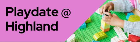 Playdate @ Highland Park Library!