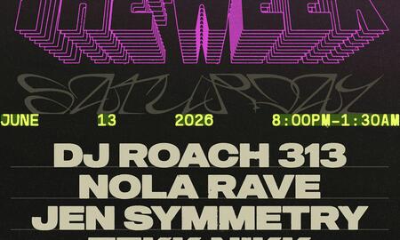 Freak of the Week w/ DJ Roach 313, Nola Rave, Jen Symmetry, Tekk Nikk, & Jason Kappel