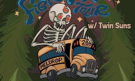 Meldrop (WA) w/ Twin Suns