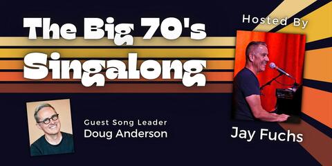 By Special Request: THE BIG 70’S SINGALONG! (with Andy LaCasse on guitar)