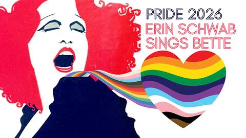 PRIDE 2026: Erin Schwab Sings Bette