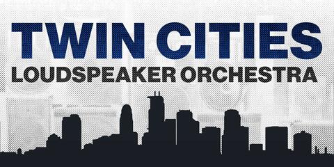 Twin Cities Loudspeaker Orchestra
