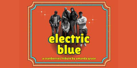 Electric Blue: A Cranberries Tribute By Amanda Grace