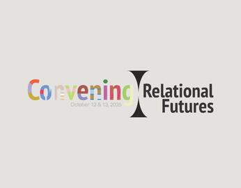 Convening: Relational Futures