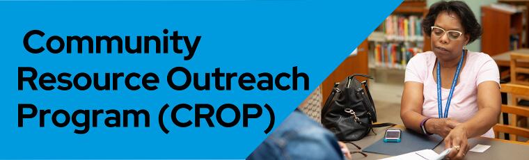 Community Resource Outreach Program (CROP)