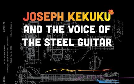 Joseph Kekuku and the Voice of the Steel Guitar