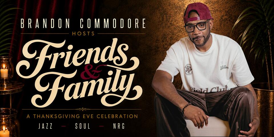 Brandon Commodore Hosts: Family & Friends