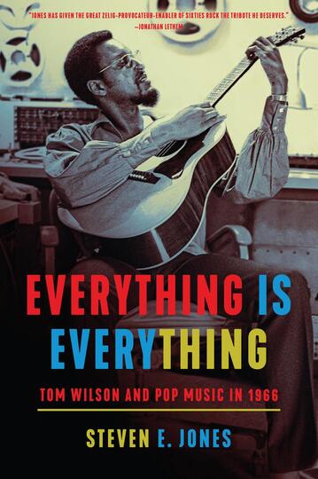 Everything is Everything: Tom Wilson and Pop Music in 1966