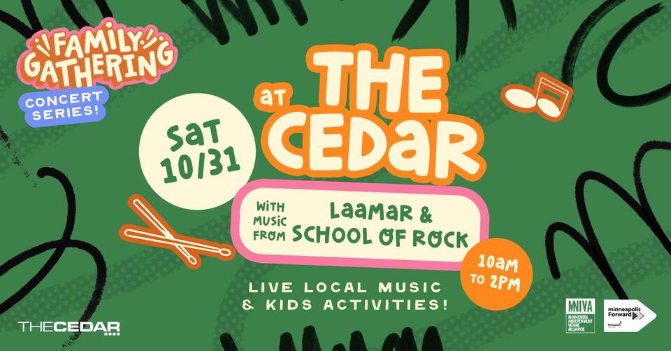 MNIVA and The Cedar present The Family Gathering Concert Series with LAAMAR and School of Rock