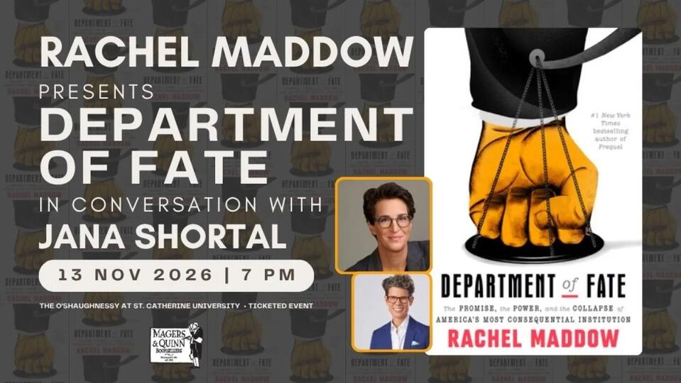 Rachel Maddow: "Department of Fate" Book Tour, presented by Magers & Quinn
