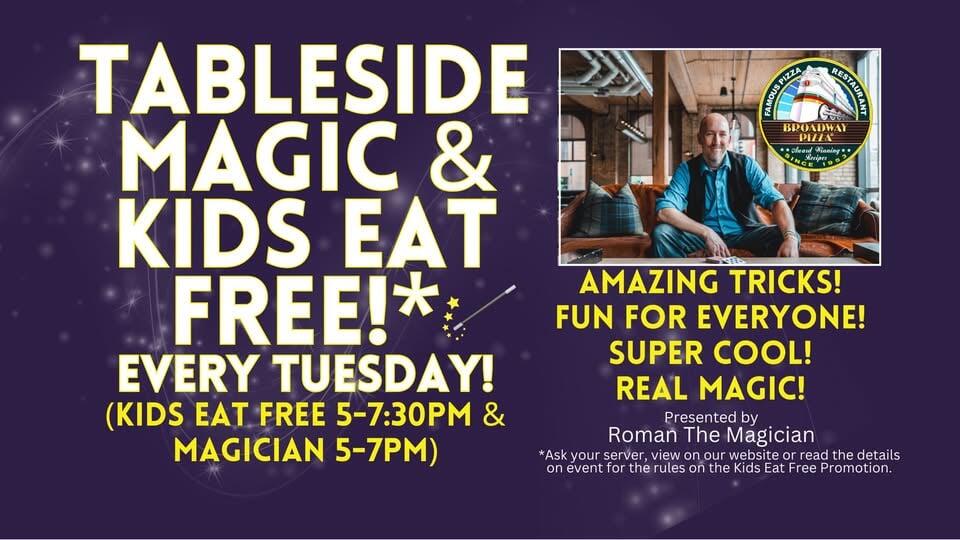 Table Magician & Kids Eat FREE* on Tuesdays!