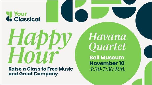 YourClassical Happy Hour: Bell Museum with the Havana Quartet