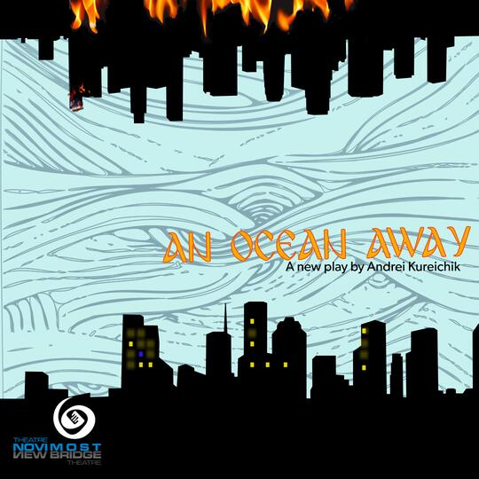 AN OCEAN AWAY — A Staged Reading by Theatre Novi Most