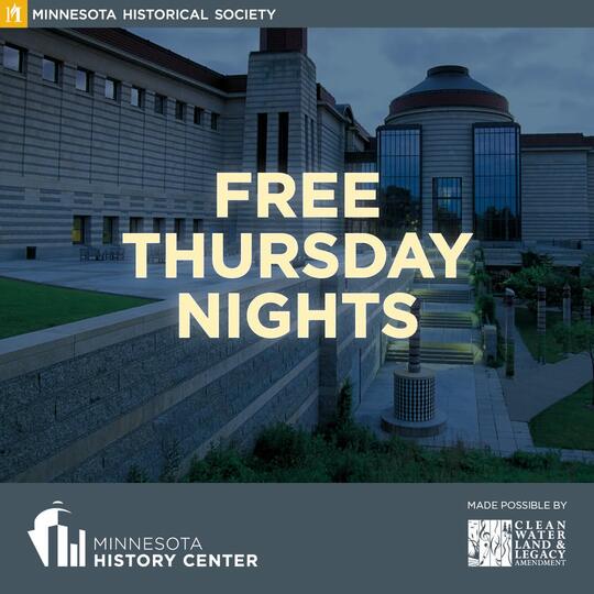 Free Thursday Nights at the Minnesota History Center