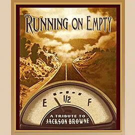 Running on Empty – A Tribute to Jackson Browne