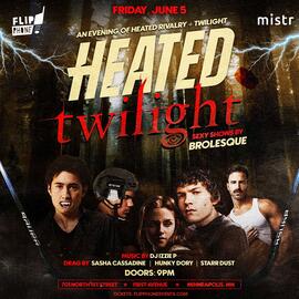 Flip Phone presents Heated Twilight ⏤ A Heated Rivalry + Twilight Dance Party featuring Brolesque w/ Locky Brownlie • music by DJ Izzie P • drag by Sasha Cassadine • Starr Dust • Hunky Dory • hosted by Sasha Cassadine