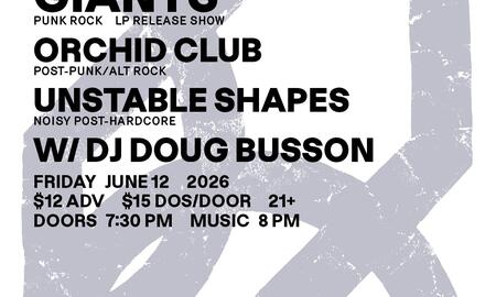 The Thirsty Giants, Orchid Club, Unstable Shapes
